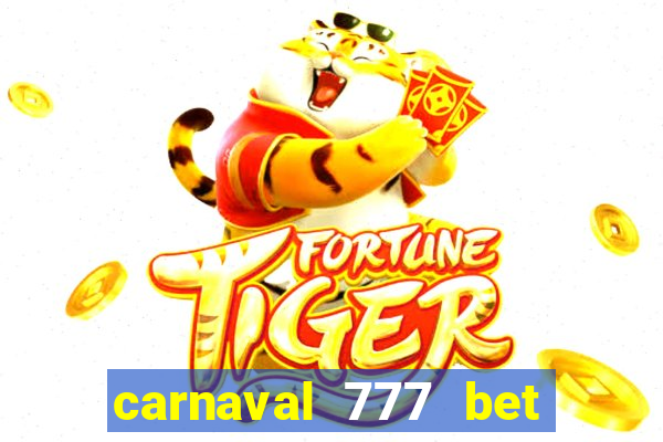 carnaval 777 bet paga mesmo